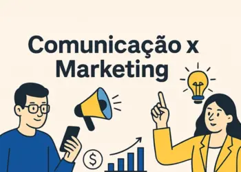 Por que todo empreendedor precisa conhecer a diferença entre marketing e comunicação?