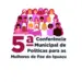 Foz do Iguaçu realiza 5ª Conferência Municipal de Políticas para Mulheres