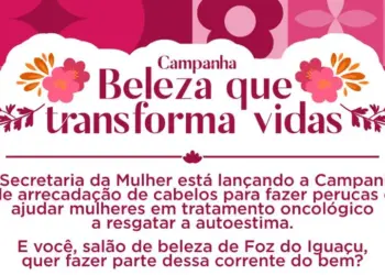 Foz lança campanha “Beleza que transforma vidas” para arrecadar cabelos no Outubro Rosa