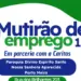 Mutirão de Emprego leva oportunidades ao Porto Meira nesta terça-feira (14)