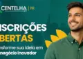 Abertas inscrições para o programa que investirá R$ 4,6 milhões em startups e negócios inovadores