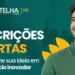 Abertas inscrições para o programa que investirá R$ 4,6 milhões em startups e negócios inovadores