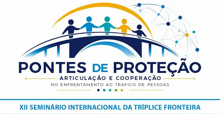 Seminário em Foz do Iguaçu amplia debate sobre cooperação no enfrentamento ao tráfico de pessoas